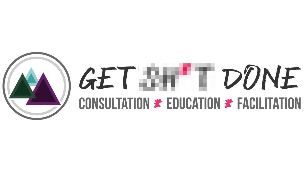 Get SH*t Done — consultation, education, facilitation